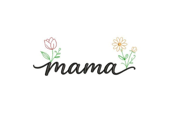 Mama Floral Embroidery Design