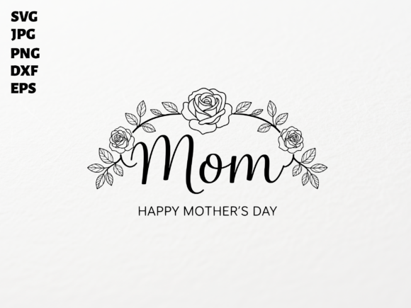 Mom Happy Mother s Day SVG for Cricut