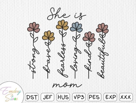 She is Mom Embroidery Design: Celebrating Strength