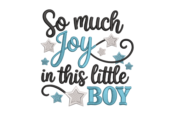 So Much Joy in This Little Boy: The Heartwarming Appeal of Baby Shower Embroidery Designs