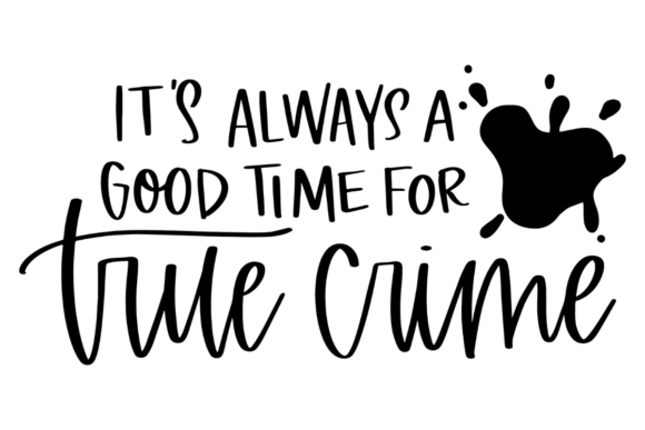True Crime Junkie SVG