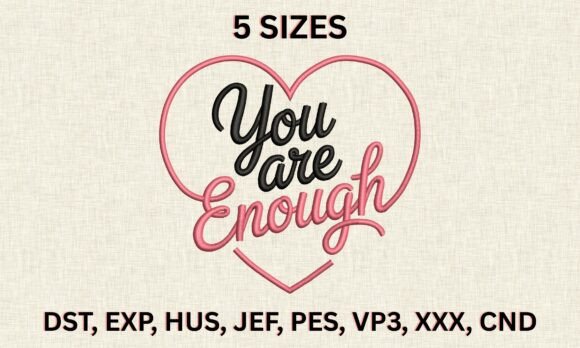 You Are Enough Embroidery Design